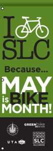 I Bike SLC Banners will go up in downtown Salt Lake City starting May 4, 2014.